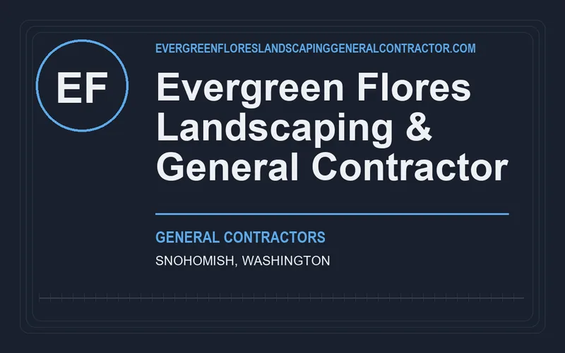 Evergreen Flores Landscaping & General Contractor in Snohomish, Washington