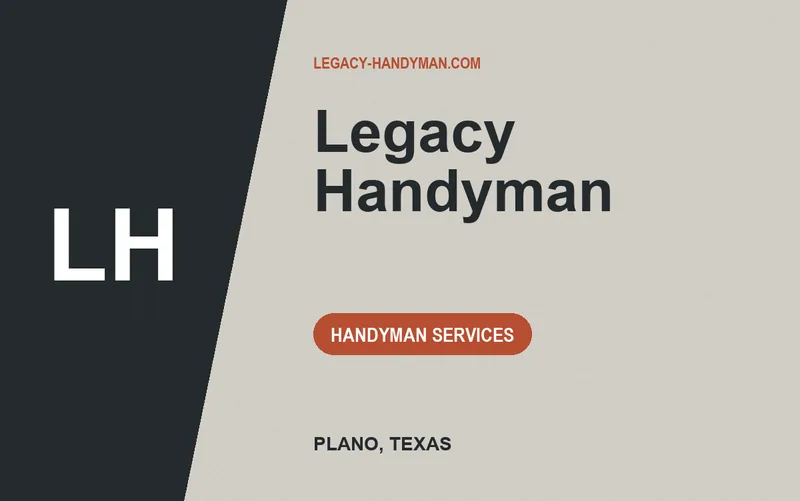 Legacy Handyman in Plano, Texas