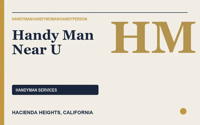 Handy Man Near U in Hacienda Heights, California