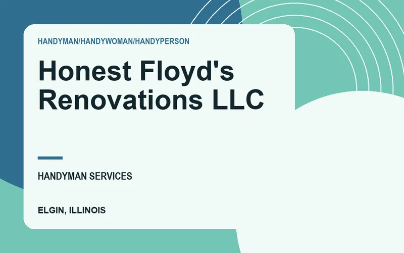 Honest Floyd's Renovations llc in Elgin, Illinois
