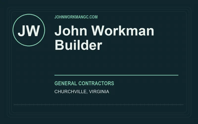 John Workman Builder in Churchville, Virginia