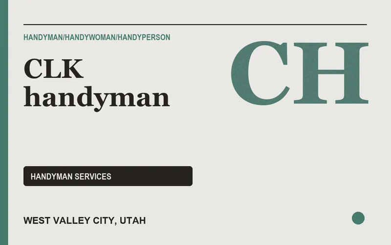 CLK handyman in West Valley City, Utah