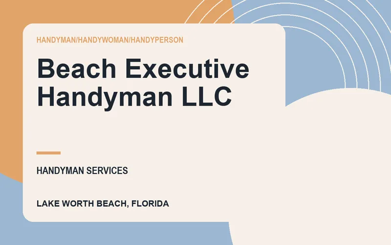 Beach Executive Handyman LLC in Lake Worth Beach, Florida