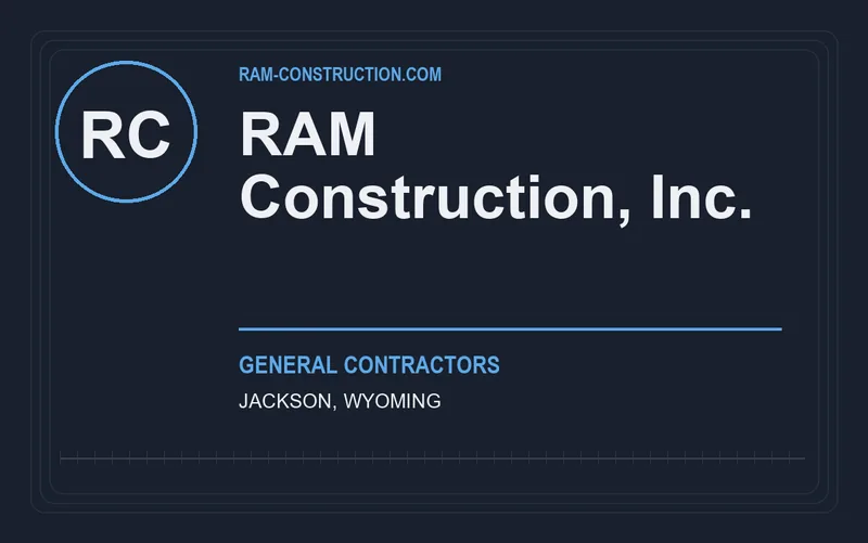 RAM Construction, Inc. in Jackson, Wyoming