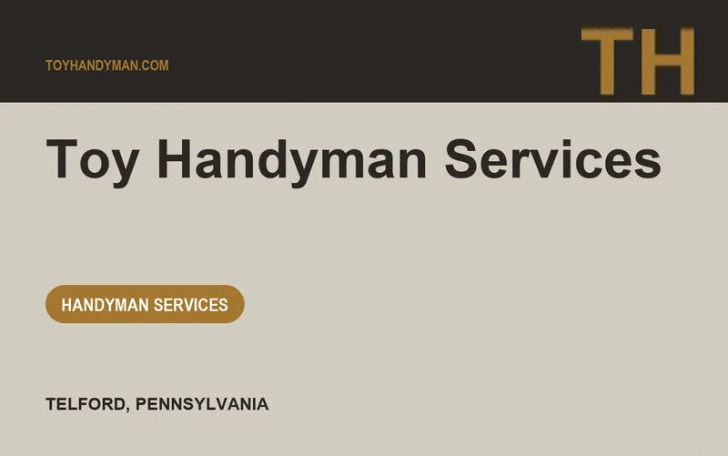 Toy Handyman Services in Telford, Pennsylvania