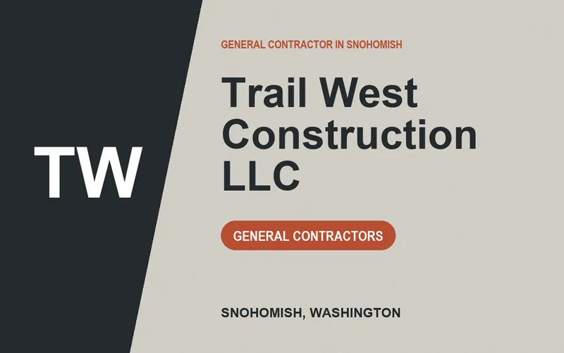 Trail West Construction LLC in Snohomish, Washington