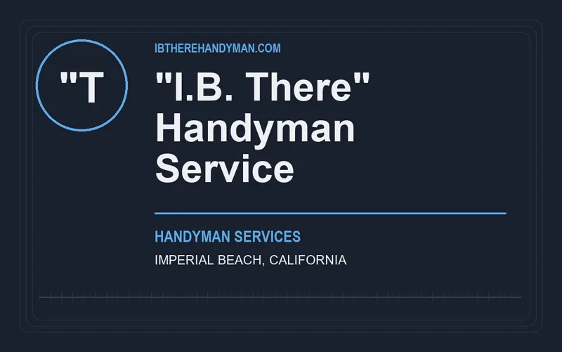 "I.B. There" Handyman Service in Imperial Beach, California