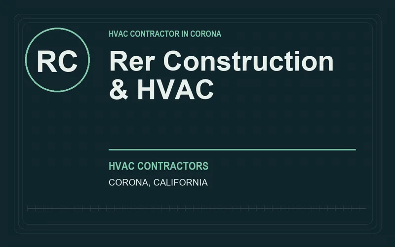 RER CONSTRUCTION & HVAC in Corona, California