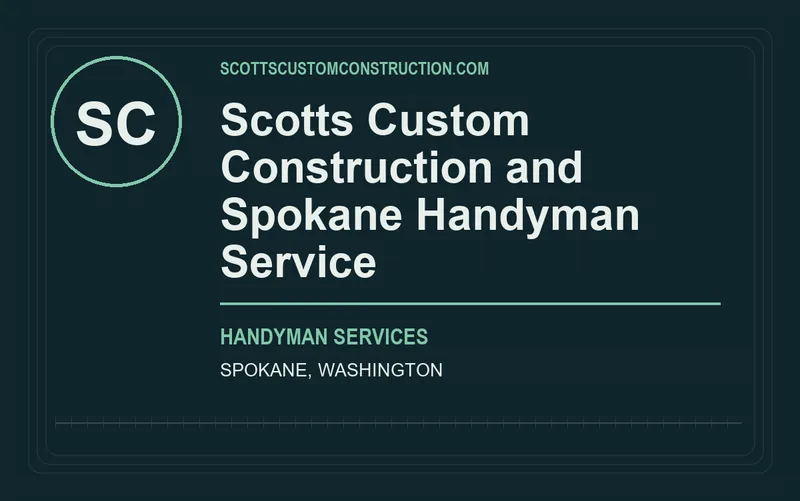 Scotts Custom Construction and Spokane Handyman Service in Spokane, Washington