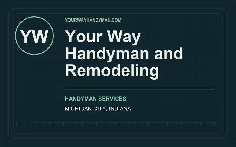 Your Way Handyman and Remodeling in Michigan City, Indiana