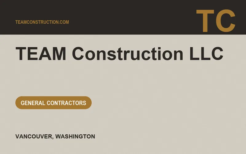 TEAM Construction LLC in Vancouver, Washington