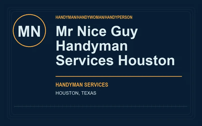 Mr Nice Guy Handyman Services Houston in Houston, Texas
