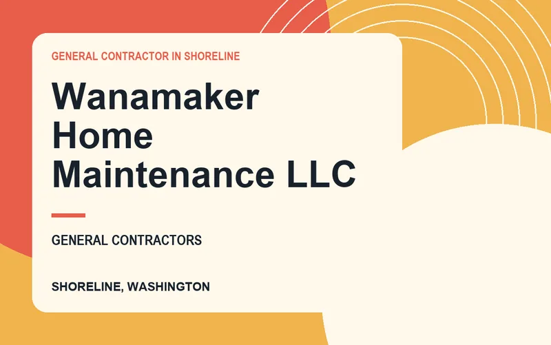 Wanamaker Home Maintenance Llc in Shoreline, Washington