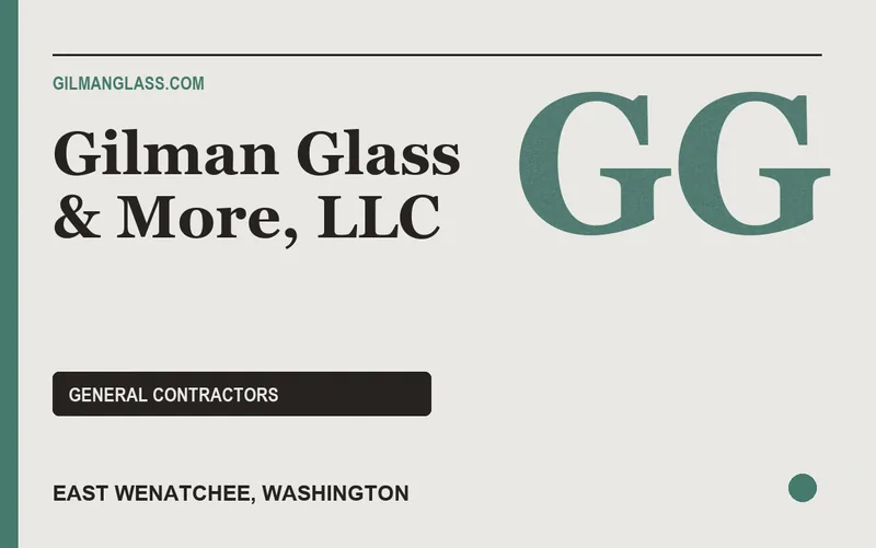 Gilman Glass & More, LLC in East Wenatchee, Washington