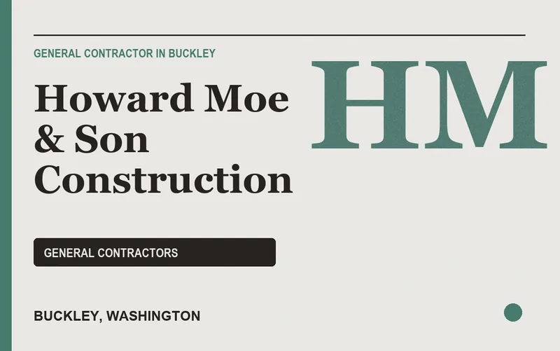 Howard Moe & Son Construction in Buckley, Washington