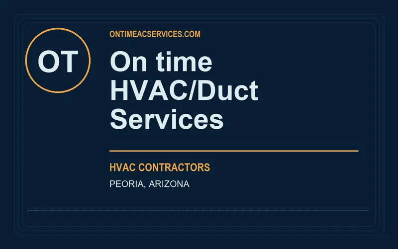 On time HVAC/Duct Services in Peoria, Arizona
