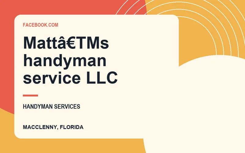 Mattâ€TMs handyman service llc in Macclenny, Florida