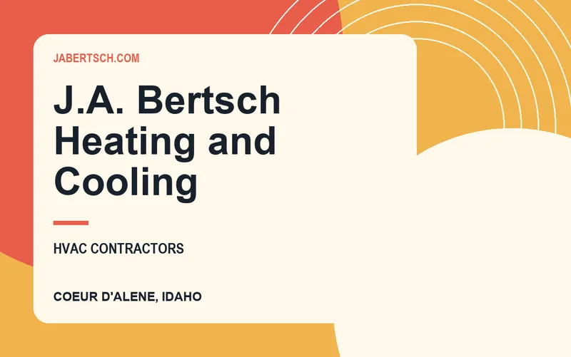 J.A. Bertsch Heating and Cooling in Coeur d'Alene, Idaho