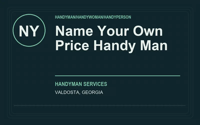Name Your Own Price Handy Man in Valdosta, Georgia