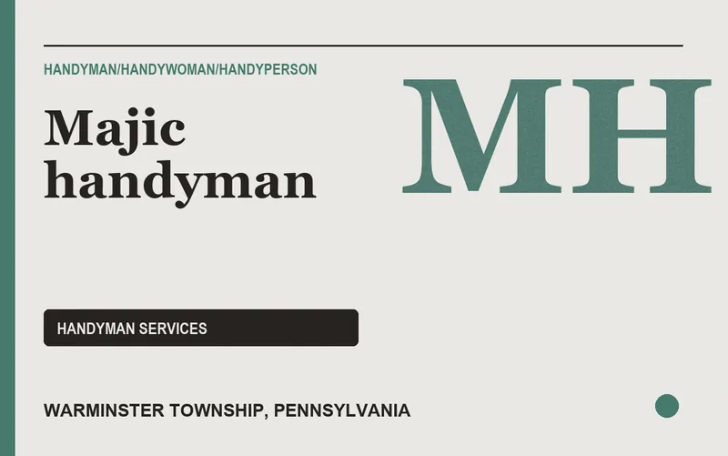 Majic handyman in Warminster Township, Pennsylvania