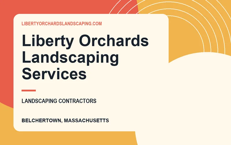 Liberty Orchards Landscaping Services in Belchertown, Massachusetts