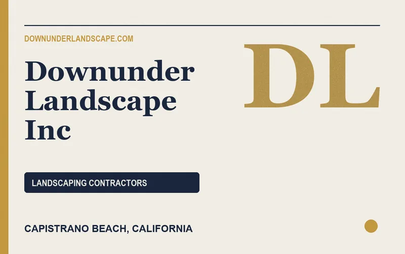 Downunder Landscape Inc in Capistrano Beach, California