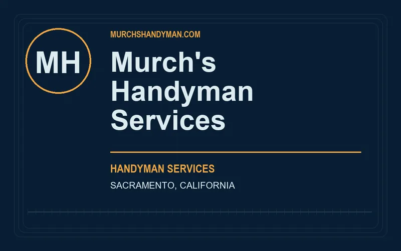 Murch's Handyman Services in Sacramento, California