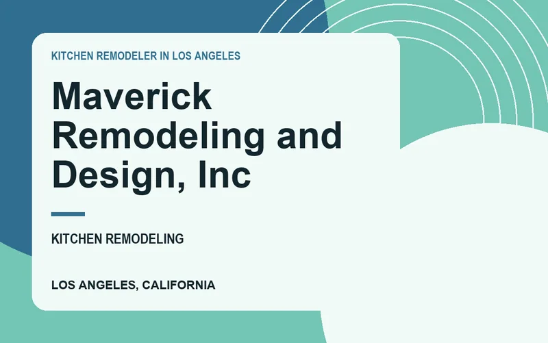 Maverick Remodeling and Design, Inc in Los Angeles, California