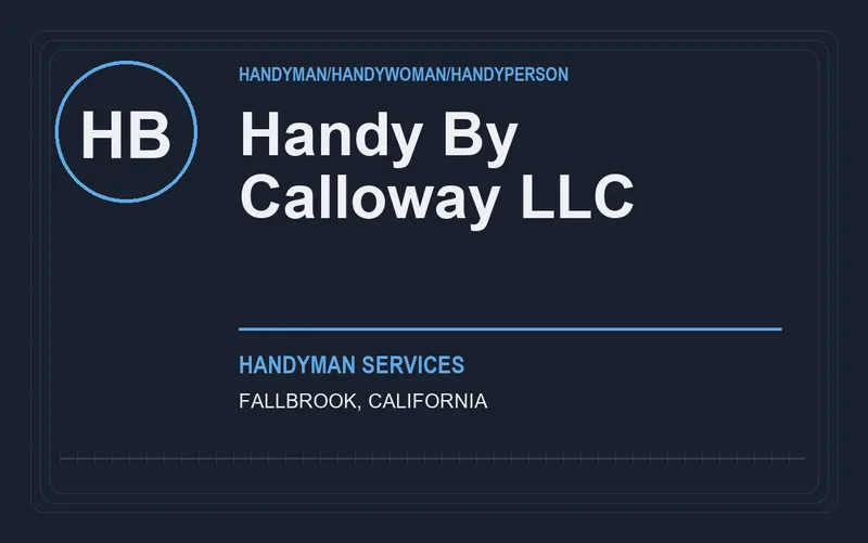 Handy By Calloway LLC in Fallbrook, California