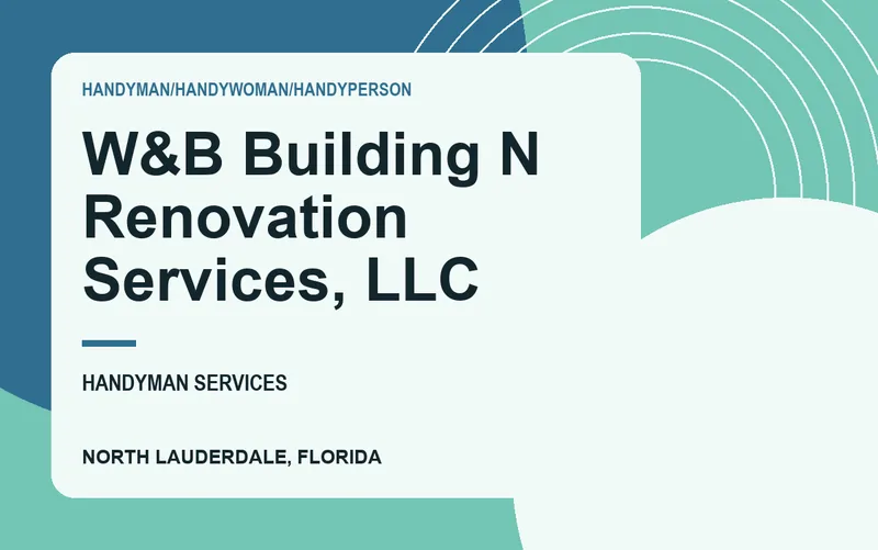 W&B Building N Renovation Services, LLC in North Lauderdale, Florida