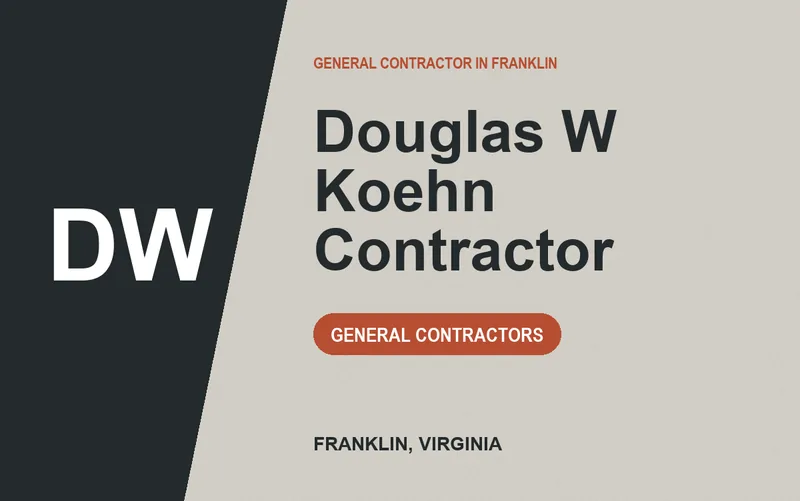 Douglas W Koehn Contractor in Franklin, Virginia