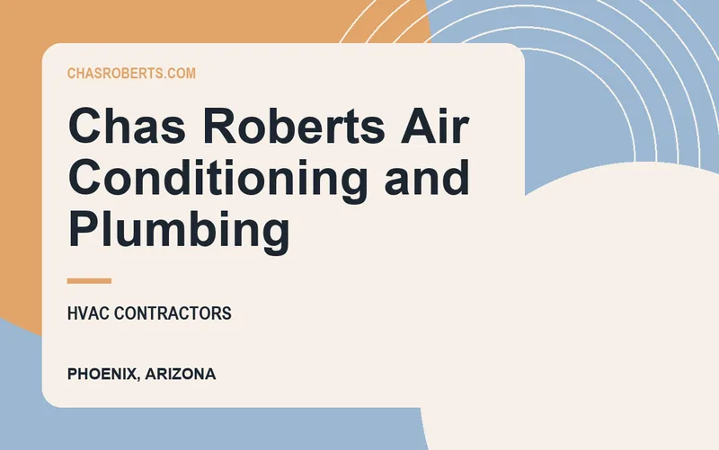 Chas Roberts Air Conditioning and Plumbing in Phoenix, Arizona