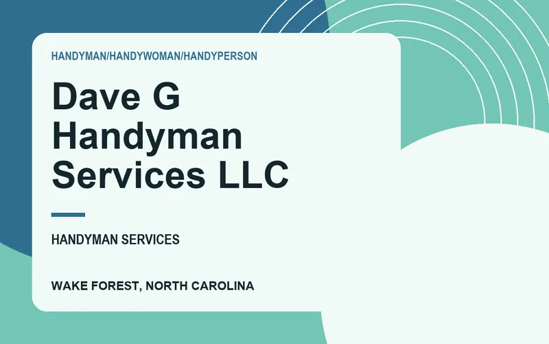 Dave G Handyman Services LLC in Wake Forest, North Carolina