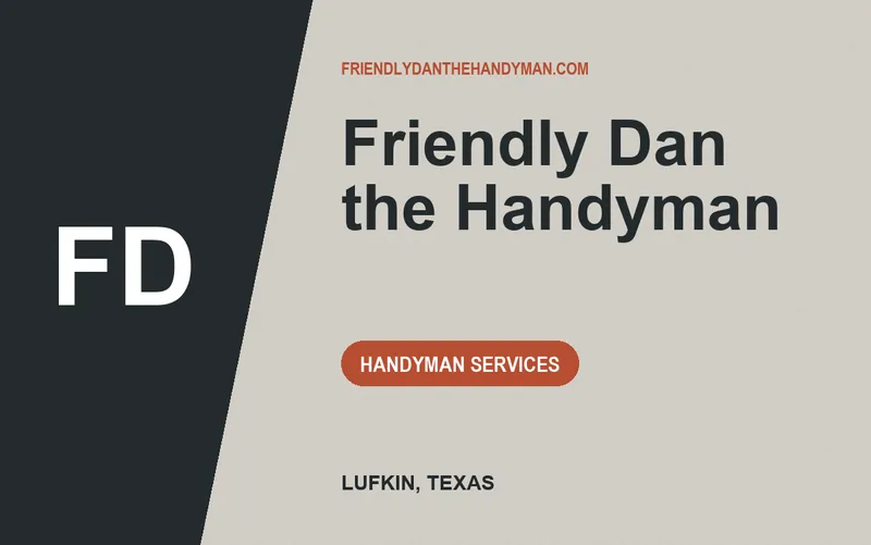 Friendly Dan the Handyman in Lufkin, Texas