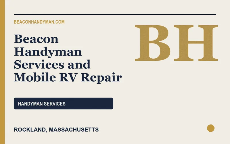 Beacon Handyman Services and Mobile RV Repair in Rockland, Massachusetts
