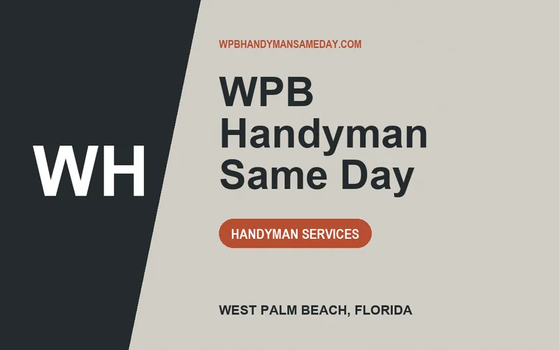 WPB Handyman Same Day in West Palm Beach, Florida