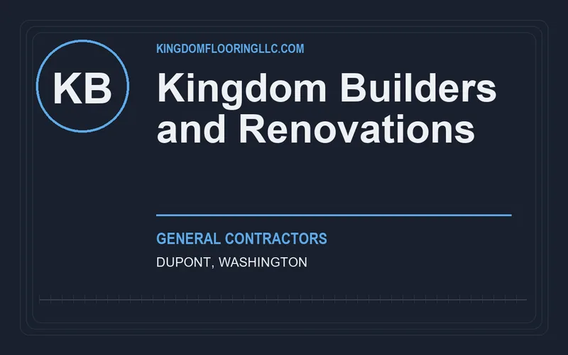 Kingdom Builders and Renovations in DuPont, Washington