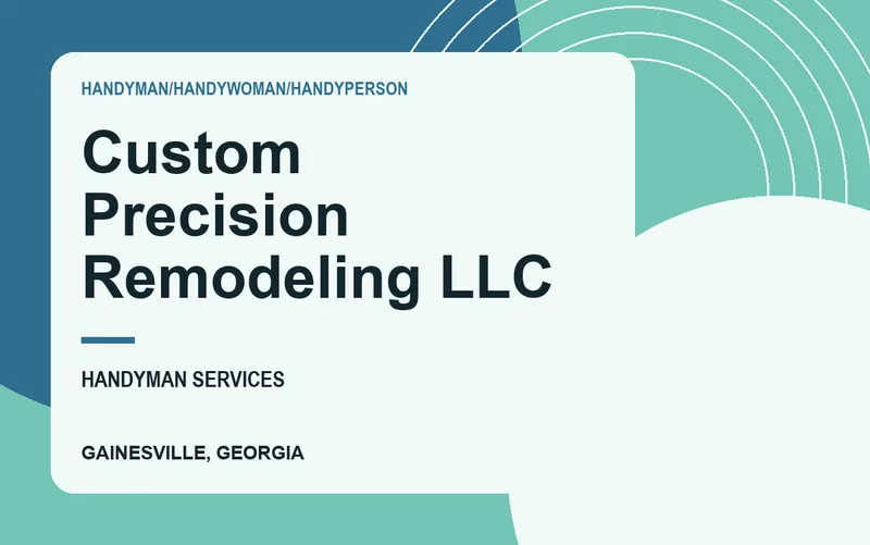 CUSTOM PRECISION REMODELING LLC in Gainesville, Georgia