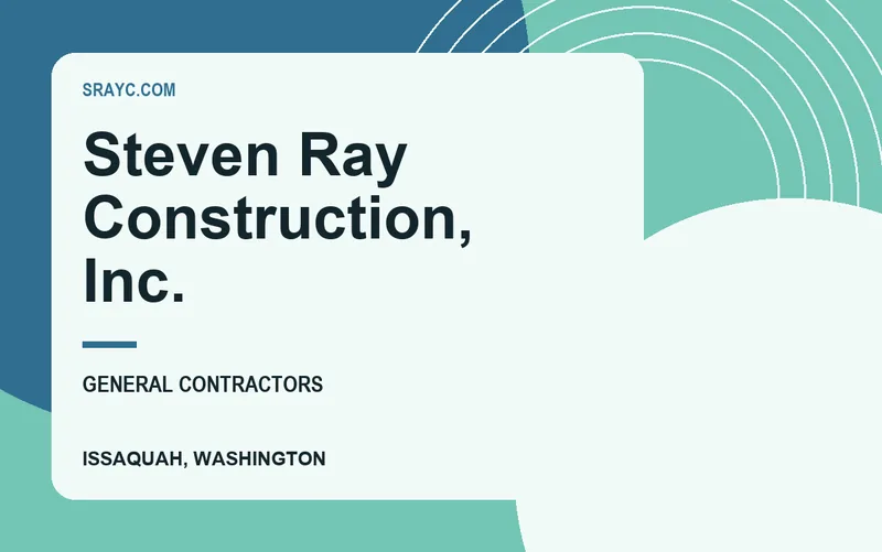 Steven Ray Construction, Inc. in Issaquah, Washington