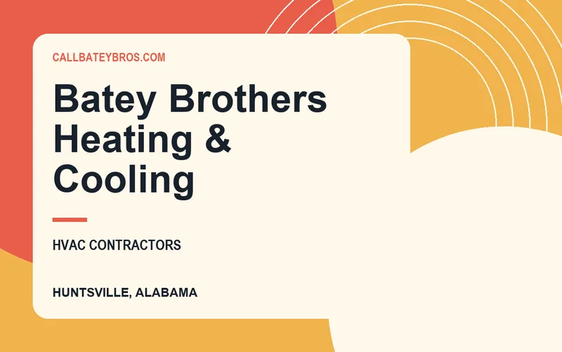Batey Brothers Heating & Cooling in Huntsville, Alabama