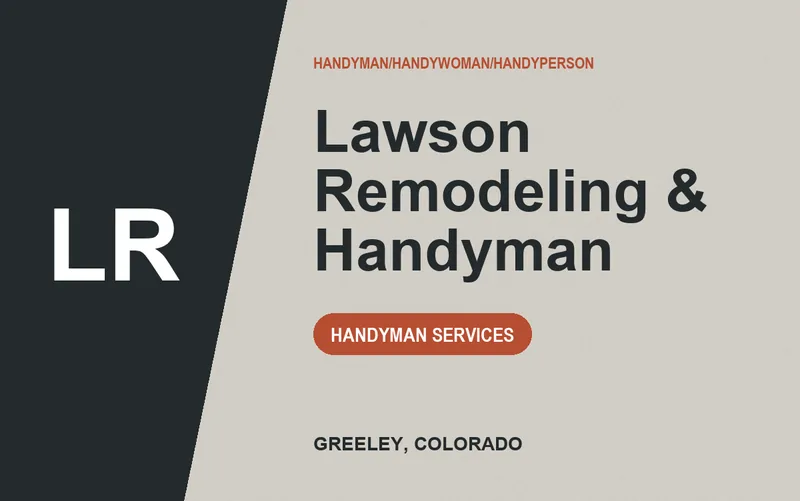 Lawson Remodeling & Handyman in Greeley, Colorado