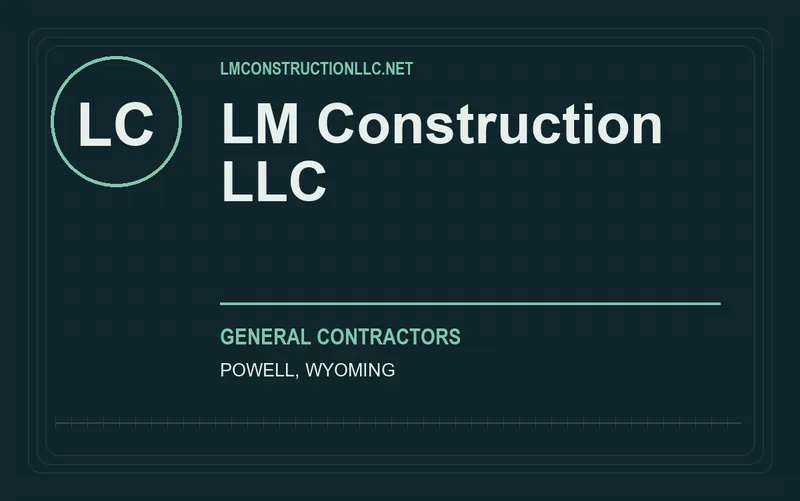 LM Construction LLC in Powell, Wyoming