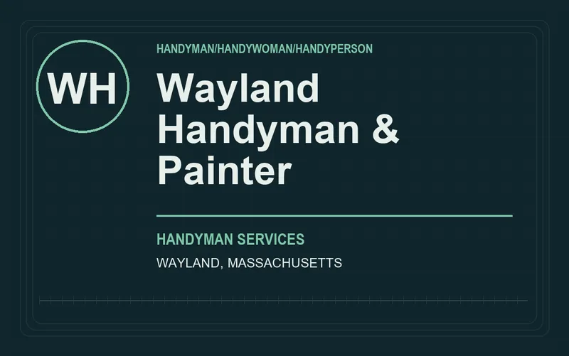 Wayland Handyman & Painter in Wayland, Massachusetts