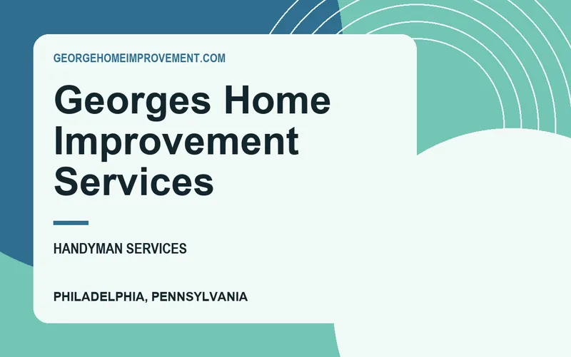 Georges Home Improvement Services in Philadelphia, Pennsylvania