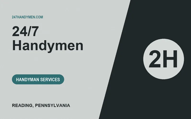 24/7 Handymen in Reading, Pennsylvania