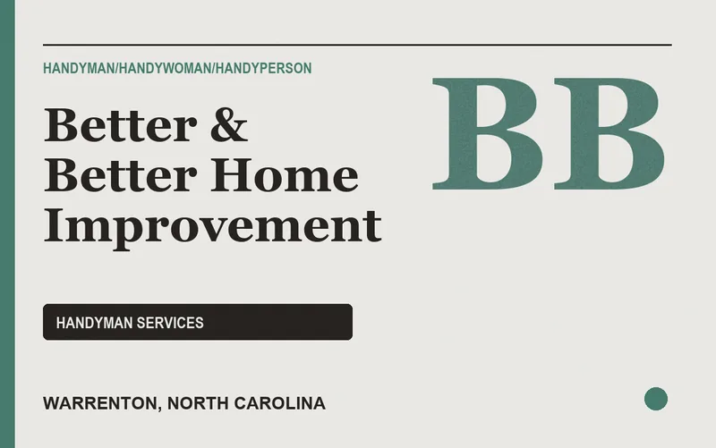 Better & Better Home Improvement in Warrenton, North Carolina