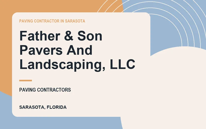 Father & Son Pavers And Landscaping, LLC in Sarasota, Florida