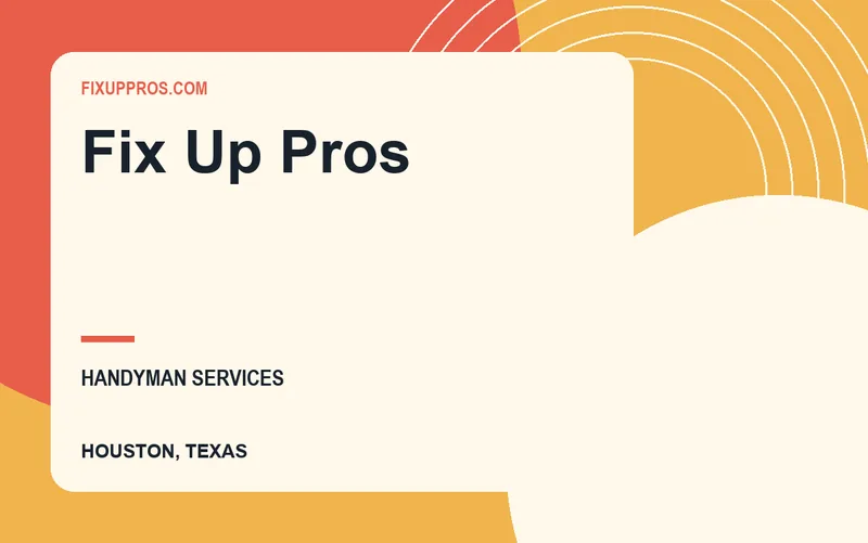 Fix Up Pros in Houston, Texas