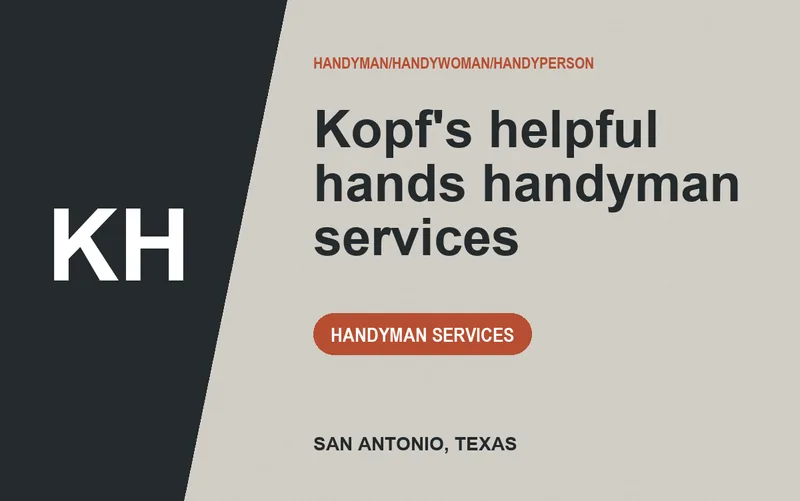 Kopf's helpful hands handyman services in San Antonio, Texas