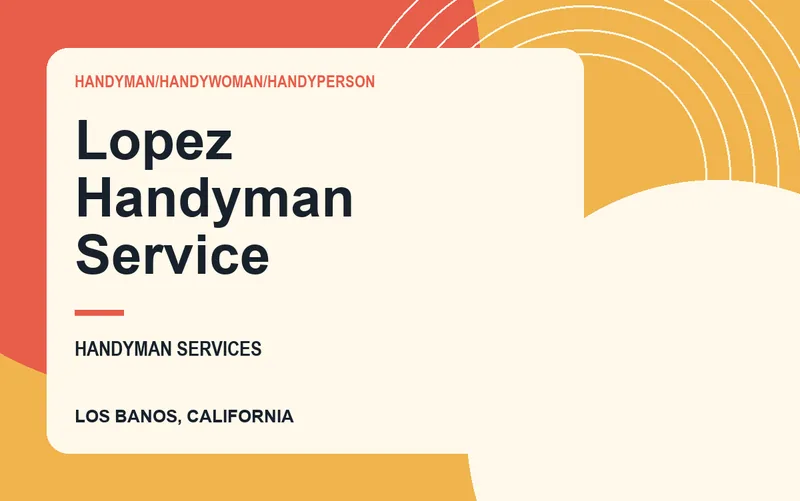 Lopez Handyman Service in Los Banos, California